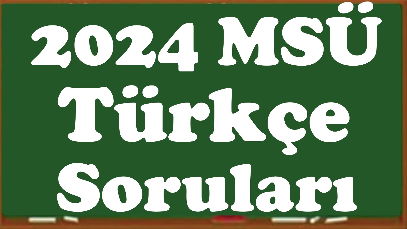 2024 MSÜ Türkçe Soruları Cevapları ve Çözümleri