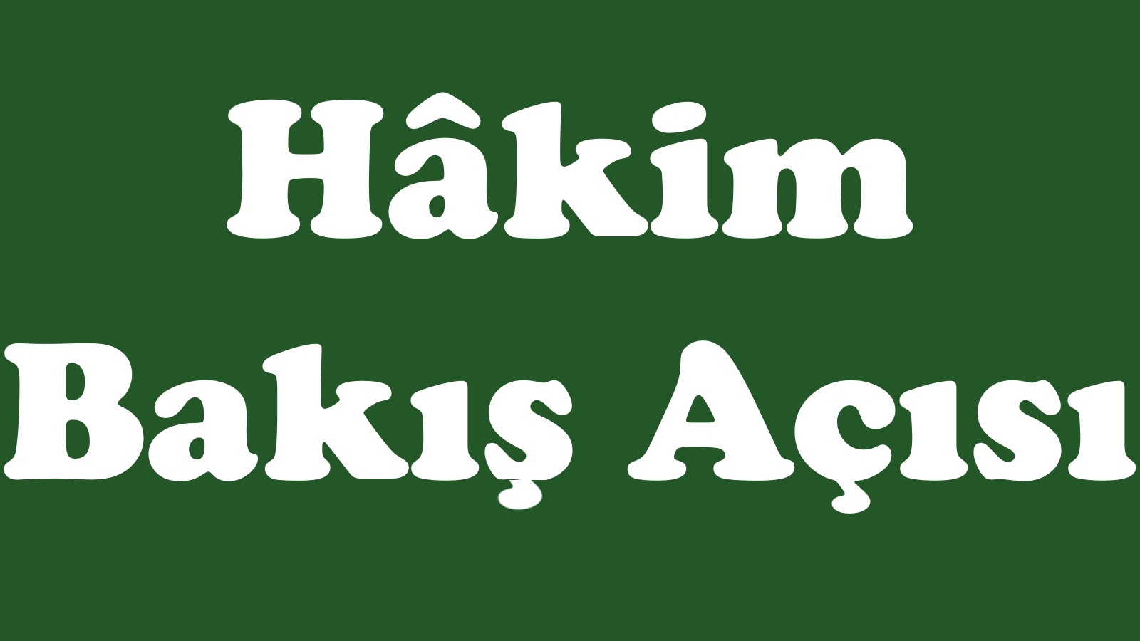 Hakim (İlahi - Tanrısal) Bakış Açısı Hakim Ilahi Tanrisal Bakis Acisi