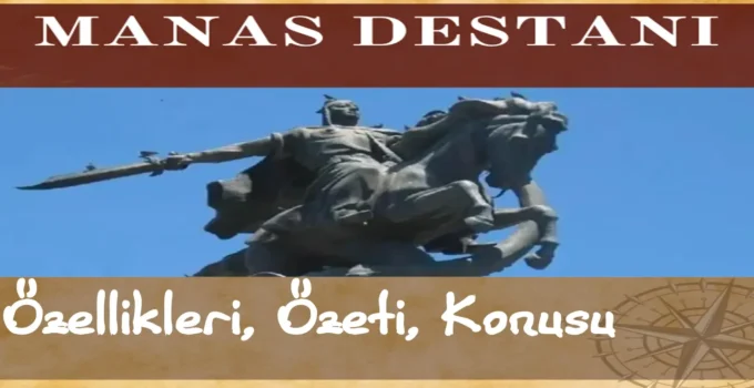 Manas Destanı Manas Destani Ozeti Konusu Ozellikleri